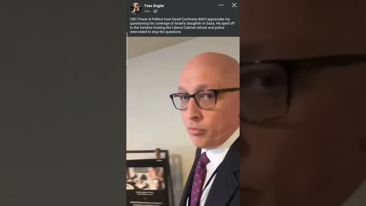 CBC REPORTER DAVID COCHRANE CONFRONTED BY YVES ENGLER