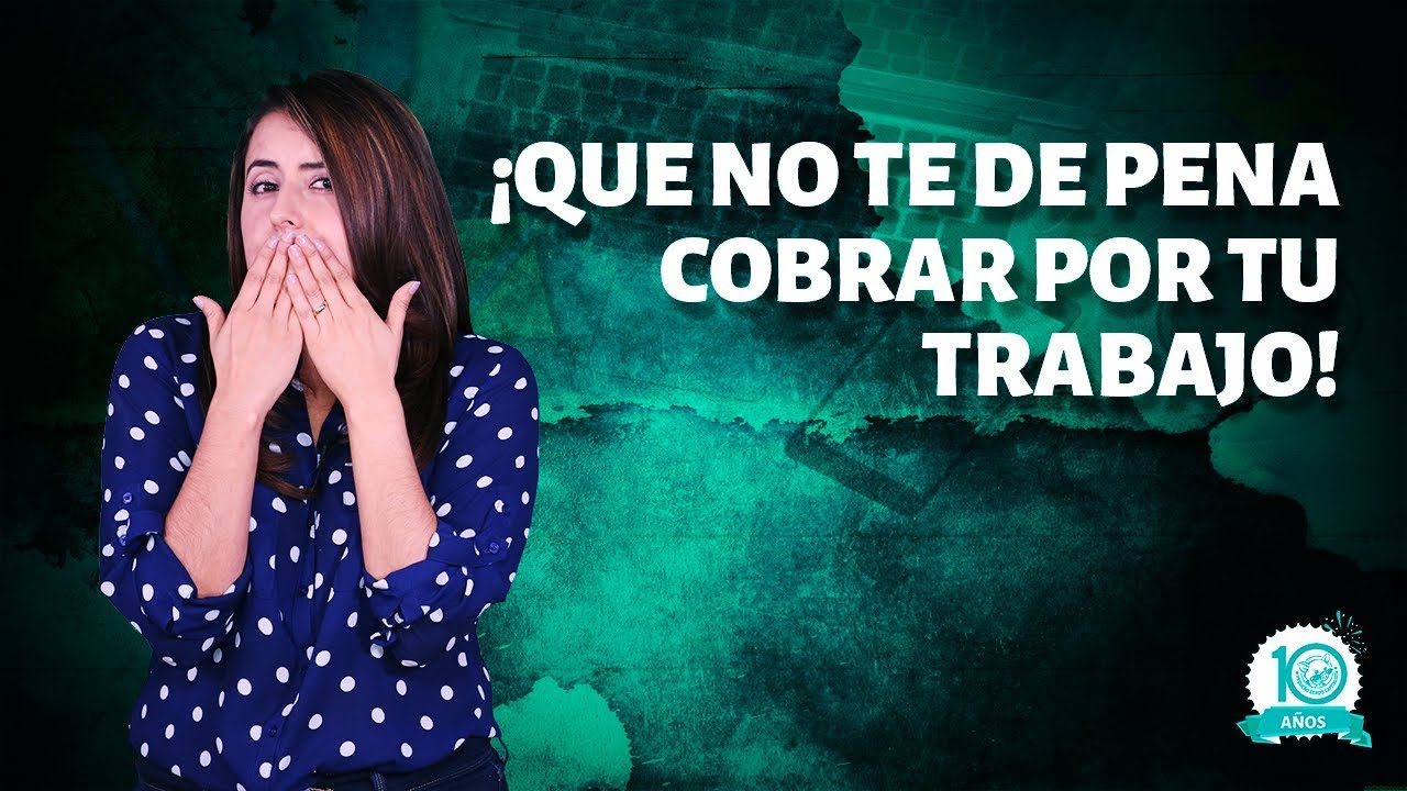 C&oacute;mo cobrar por tu trabajo