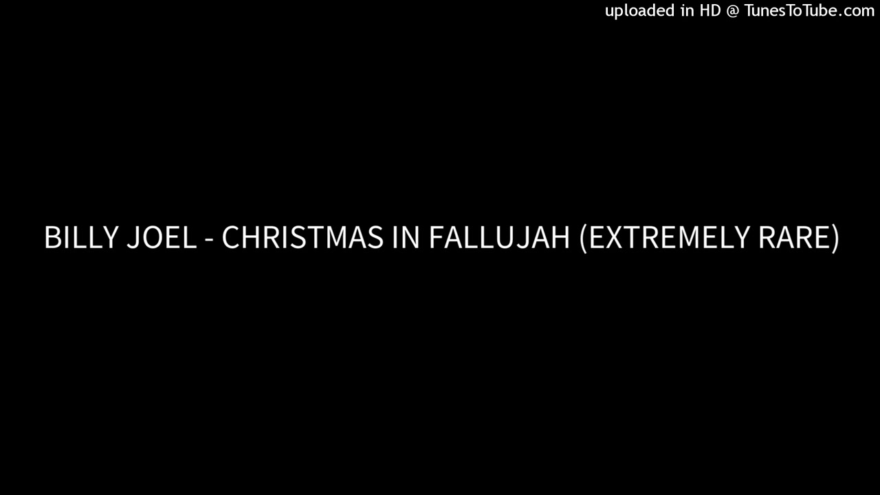 BILLY JOEL - CHRISTMAS IN FALLUJAH (EXTREMELY RARE)