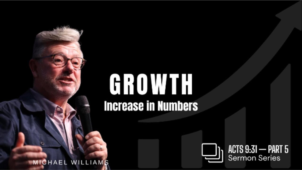 Growth: Increase in Numbers | Michael Williams | City Church Swansea | #growth #increase #numbers