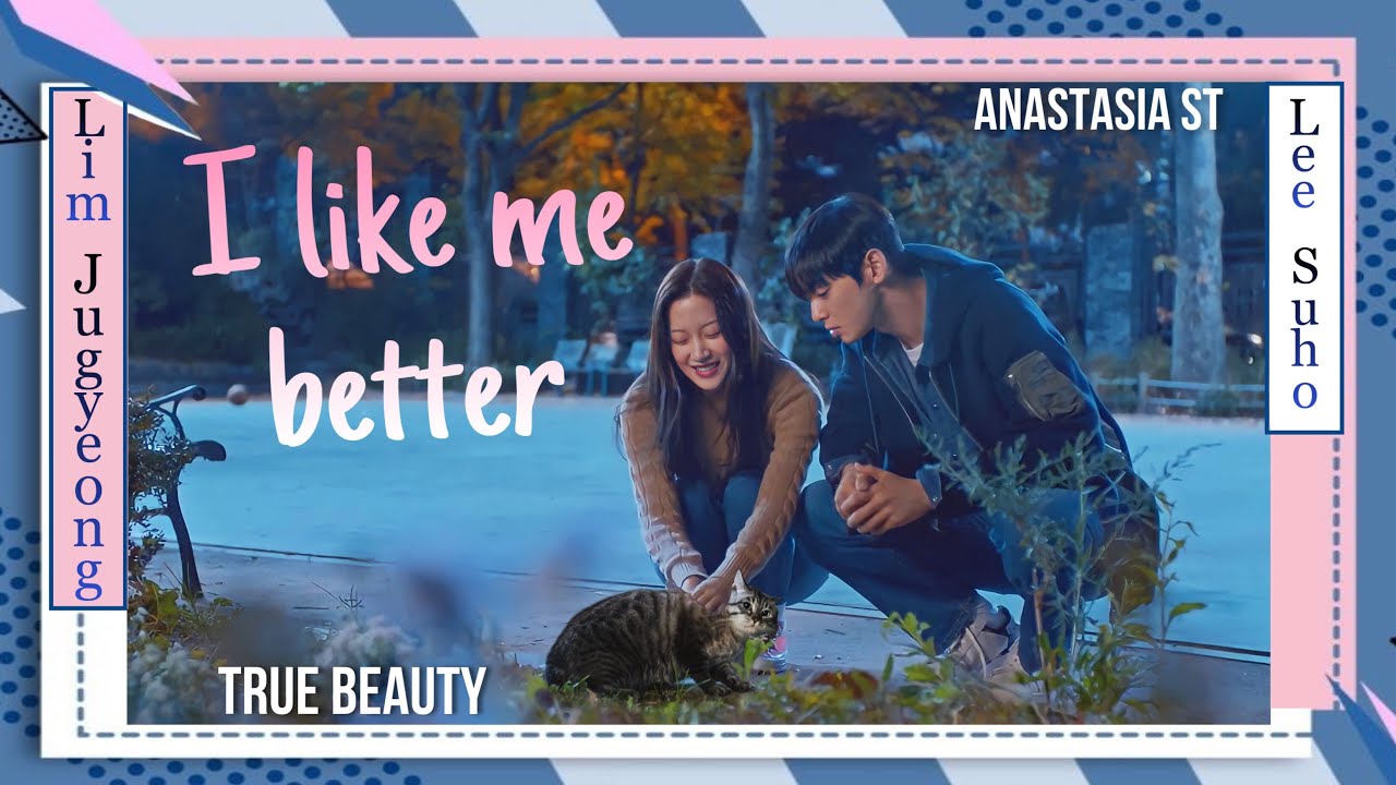 Lee Suho & Lim Jugyeong | I like me better - True Beauty [FMV]