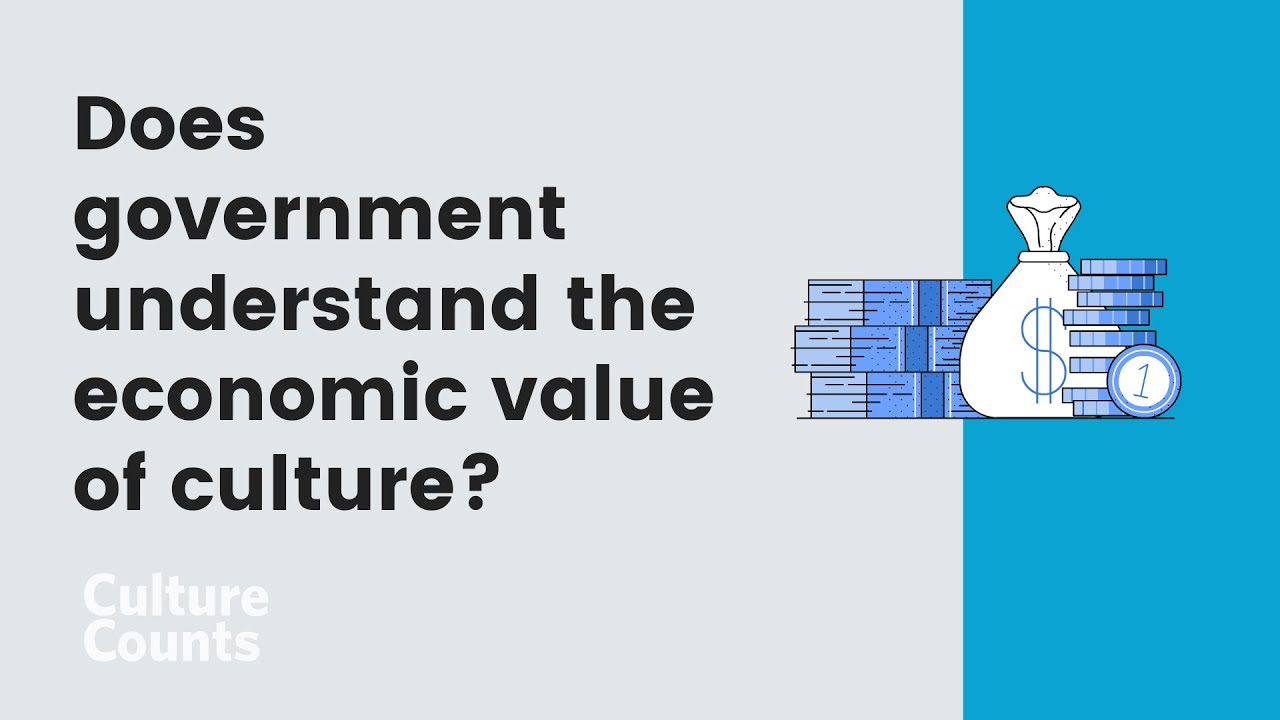 Culture Counts' Social Connection: does government understand culture's economic value?