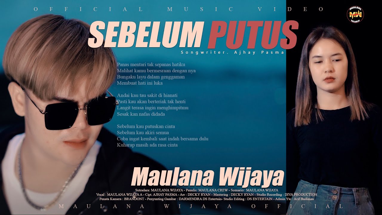MAULANA WIJAYA - SEBELUM PUTUS | SALAHKU TERLALU CINTA (Official Music Video)