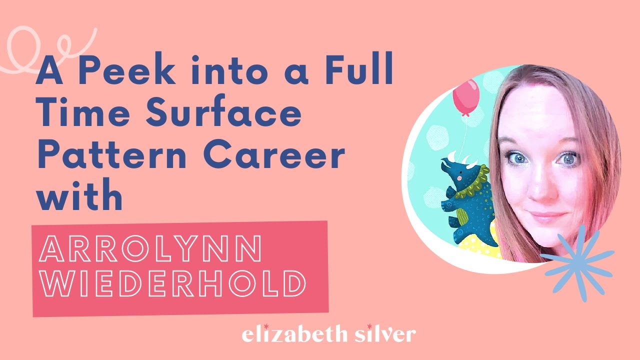 A Peek into a Full-time Surface Pattern Design Career with Arrolynn Weiderhold | Elizabeth Silver