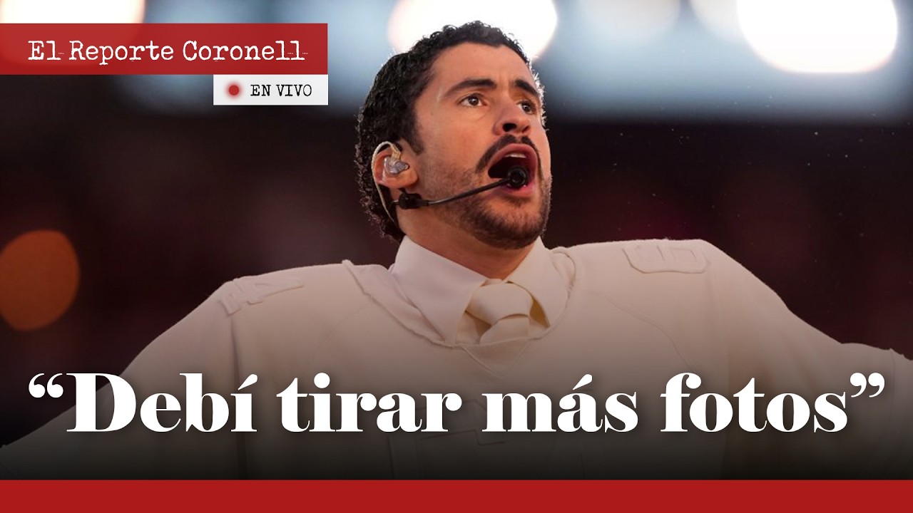 El Reporte Coronell | Comentemos juntos el medio tiempo, en el Super Bowl de Bad Bunny