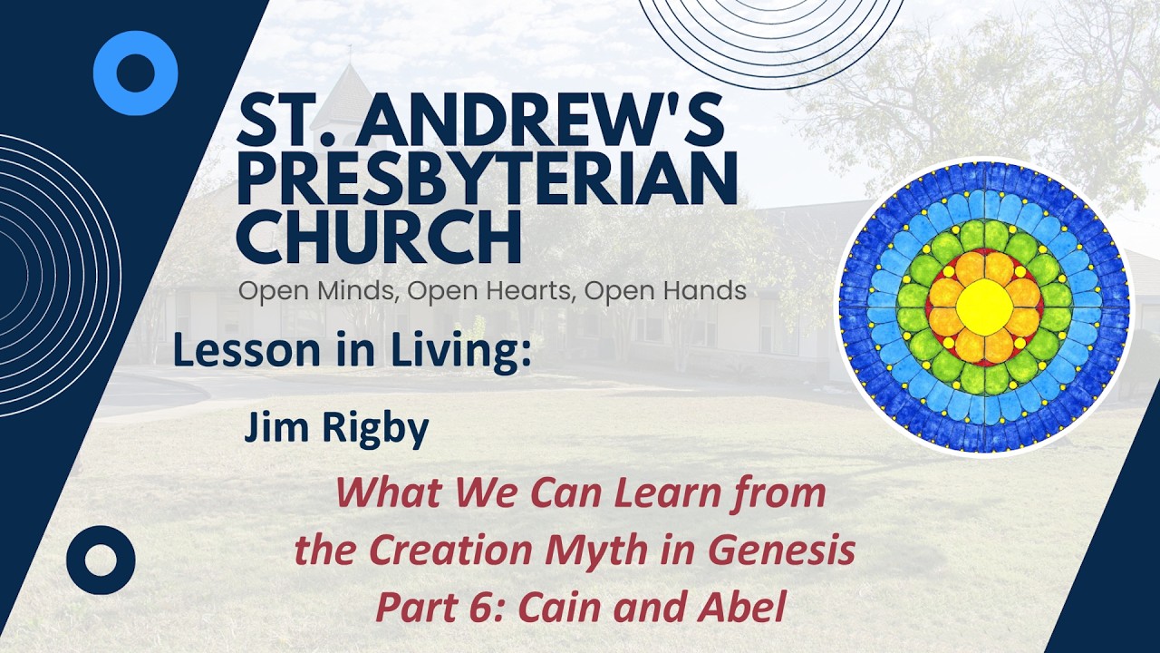 Sermon: What We Can Learn from the Creation Myth in Genesis? Part 6: Cain & Abel. 2/15/2026