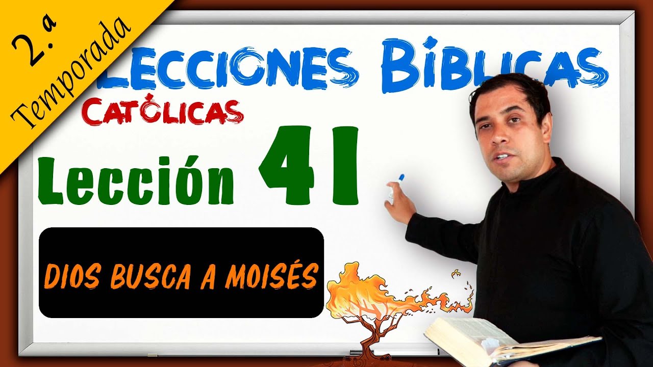 ✅ DIOS BUSCA A MOISÉS - 📚 Lecciones Bíblicas 2ª Temporada - Padre Arturo Cornejo