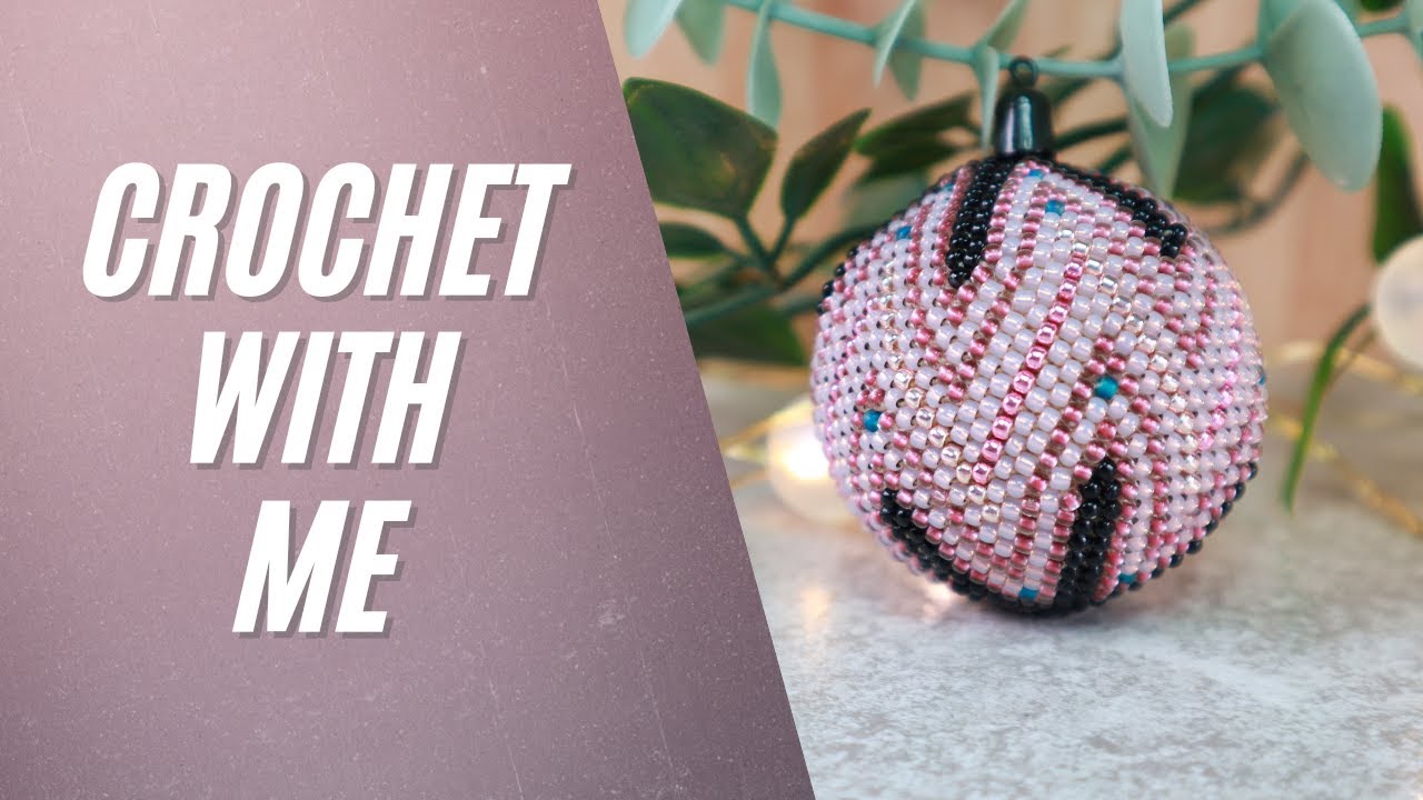 From Start to Finish: The Journey of a Bead Crochet Christmas Ball!
