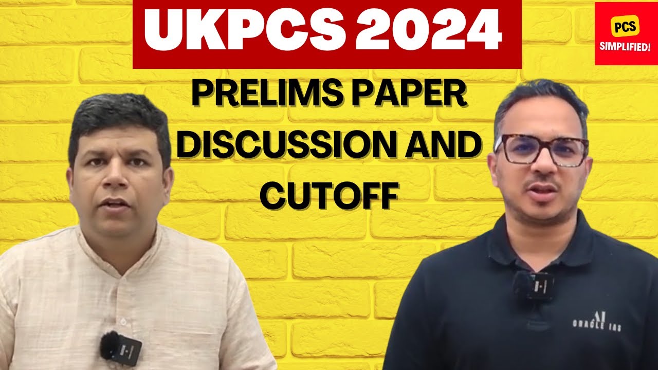 UKPCS Prelims 2024 : Paper Discussion and Cutoff