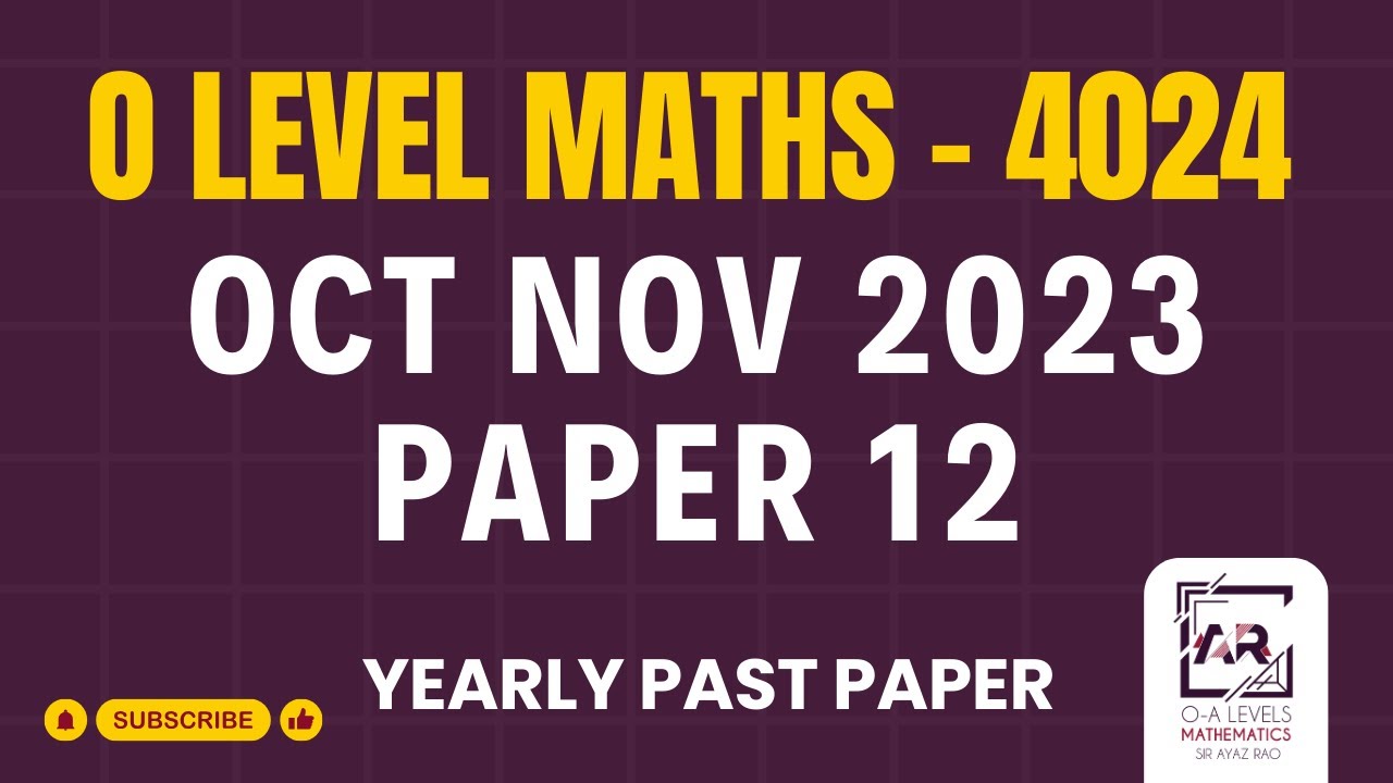 O Level Maths (4024) Oct/Nov Winter 2023 Paper 12 - Yearly Past Paper Solution