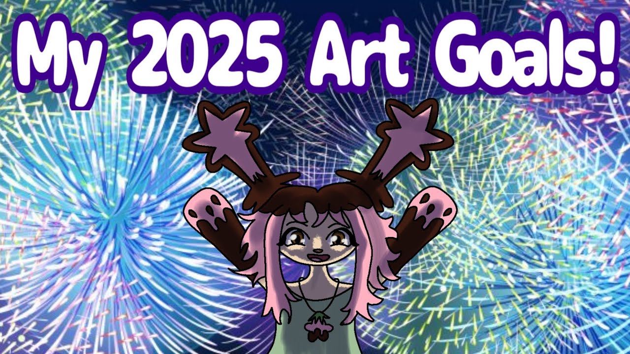 My 2025 Art Goals!