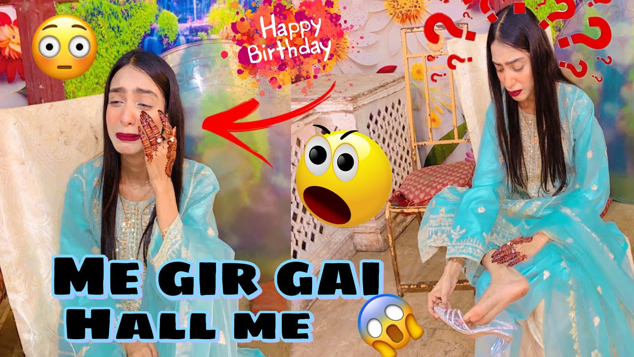 Birthday Event | mein Hall me gir gai 😨| bhot Dard ho raha h😰| UroOj Abbasi official
