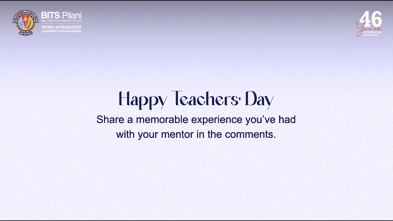 Teacher's Day 2025 | Gratitude to Mentors | BITS Pilani WILP