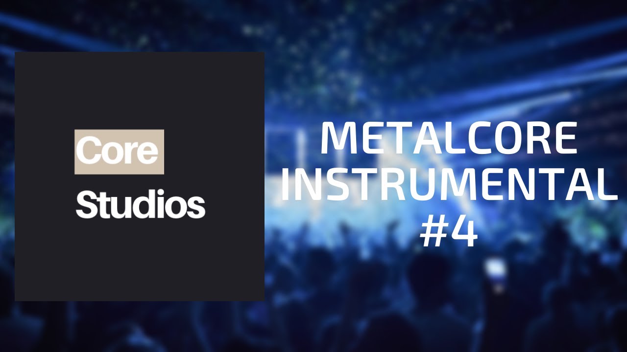 Metalcore Instrumental - Core Studios