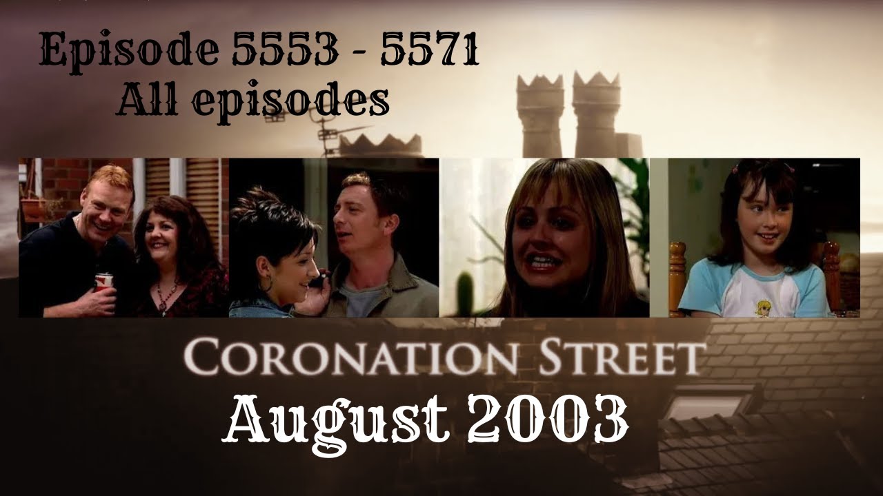 Coronation Street - August 2003