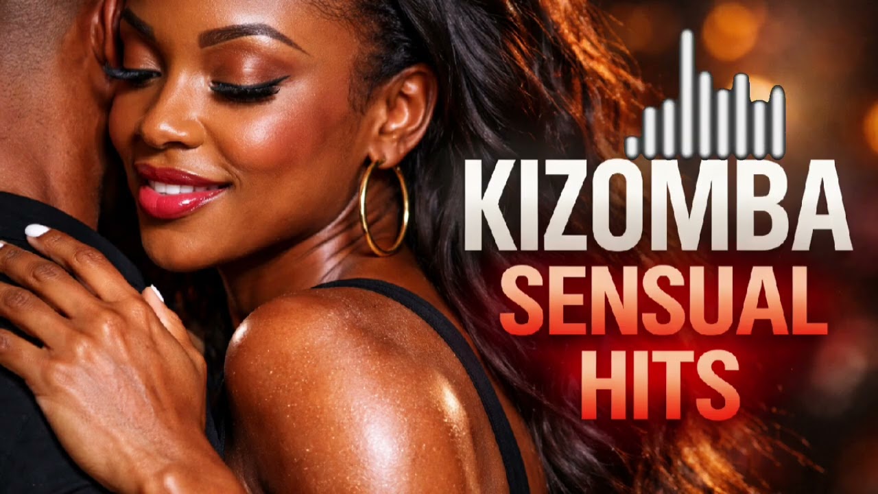 KIZOMBA SENSUAL HITS 2026 🔥