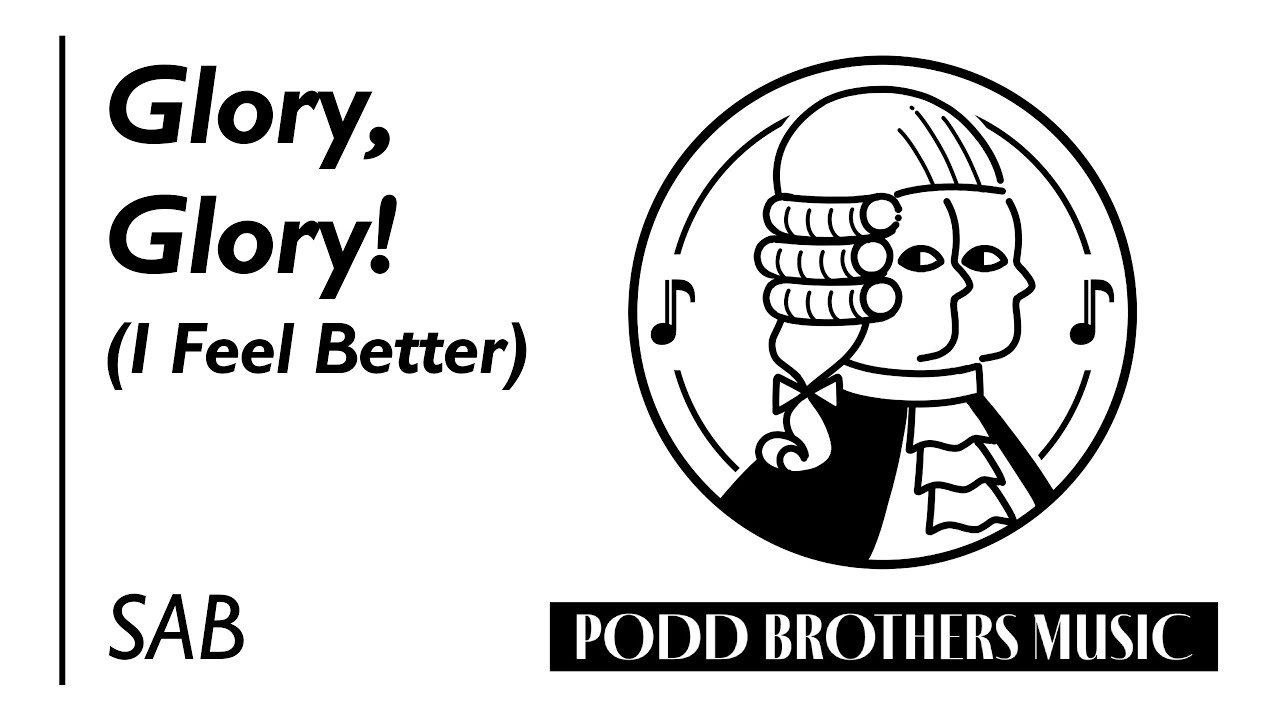 Glory Glory (SAB Choir) - Arranged by Adam and Matt Podd