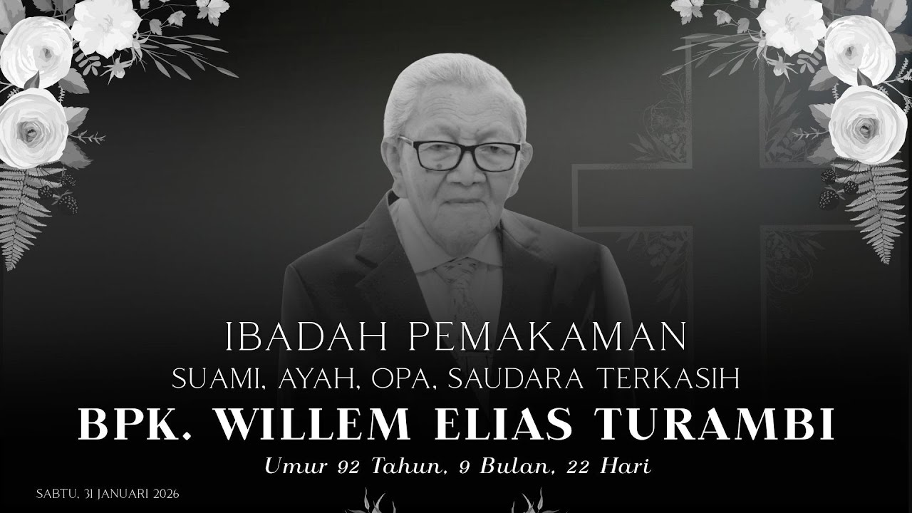 Ibadah Pemakaman Bpk. Willem Elias Turambi | Sabtu, 31 Januari 2026