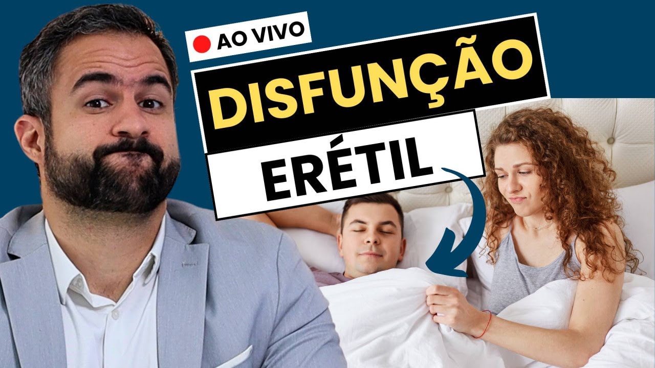 [🔴 LIVE] DISFUNÇÃO ERÉTIL: como ACABAR com esse PROBLEMA?
