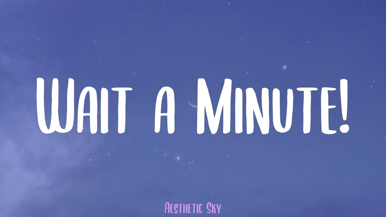Willow - Wait a Minute! (Lyrics)