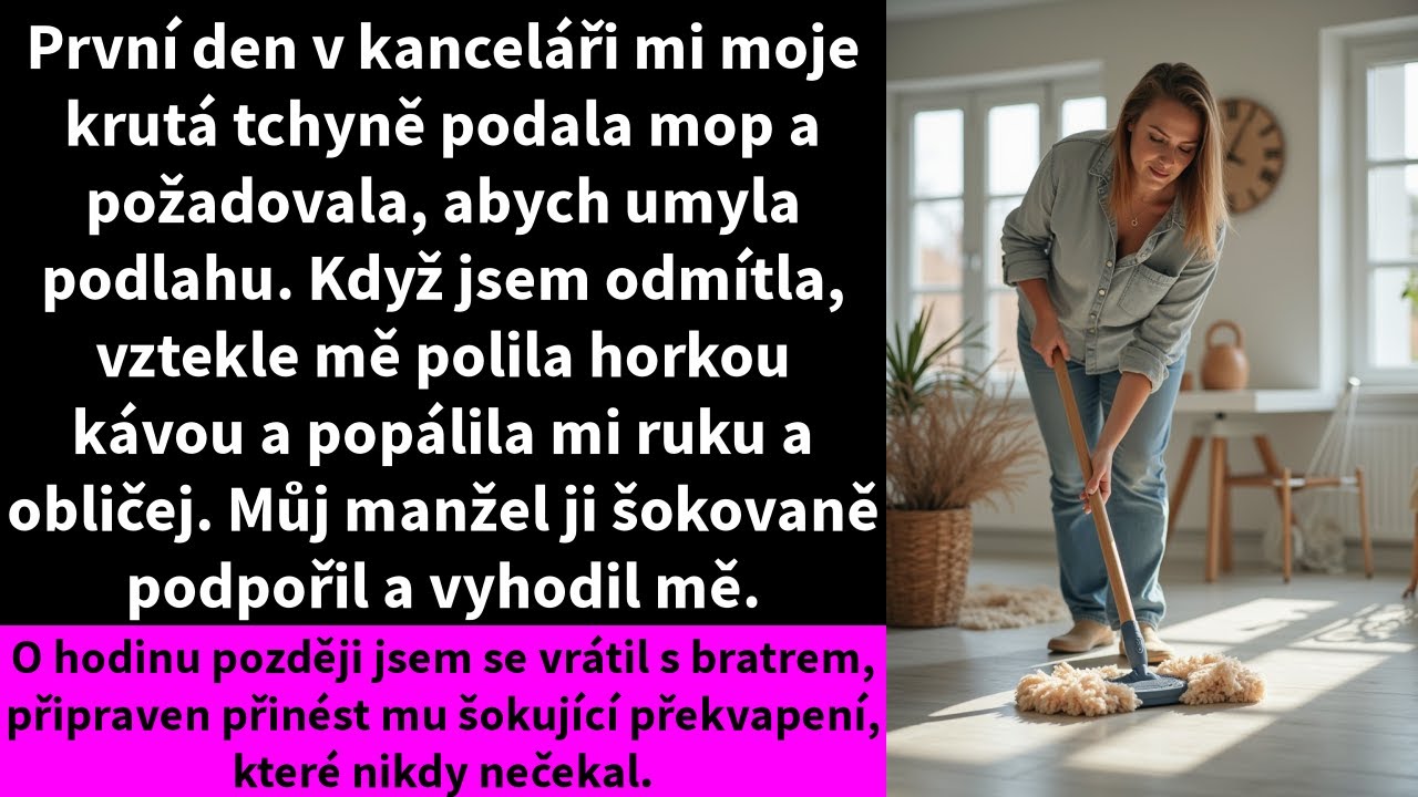 První den v kanceláři mi moje krutá tchyně podala mop a požadovala, abych umyla podlahu.