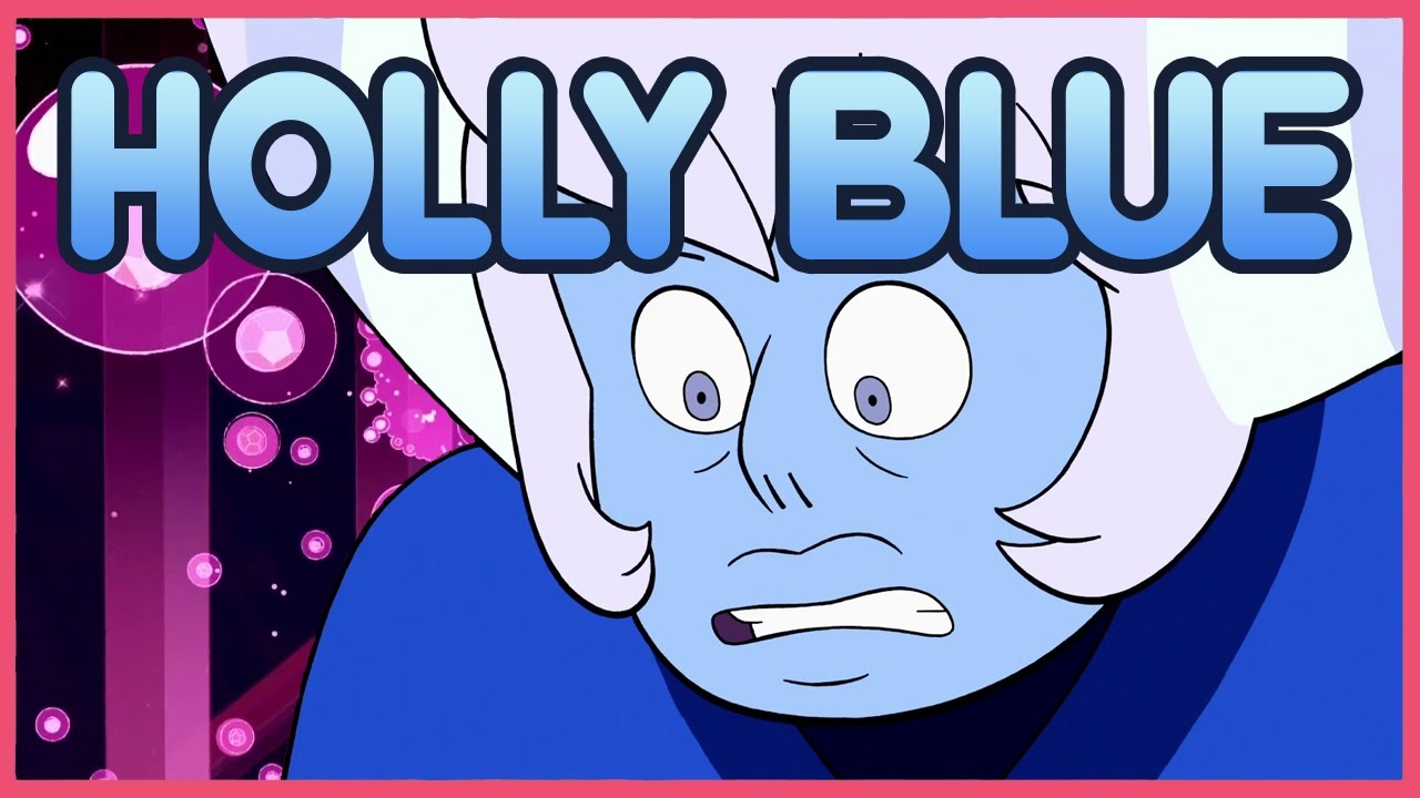 The TRUTH About Holly Blue - Steven Universe Theory
