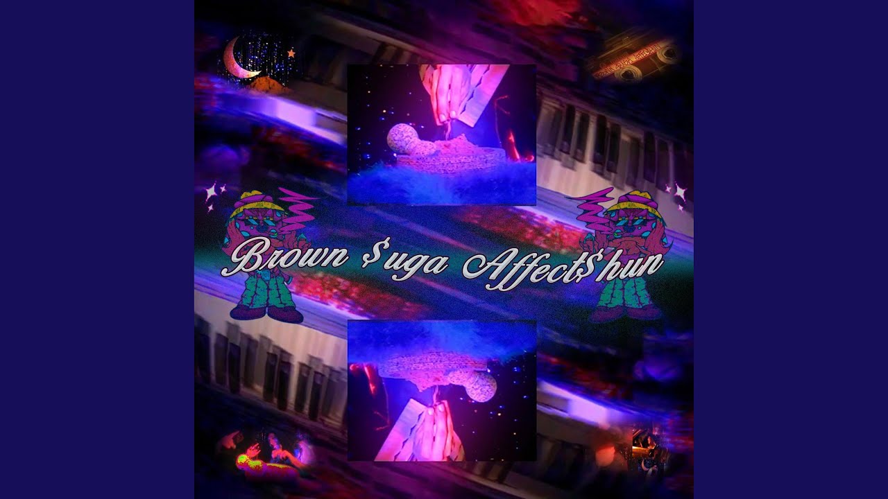 Brown $uga Affect$hun