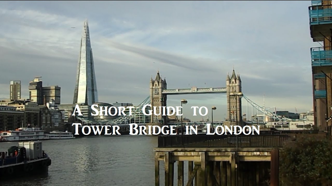 A Short Guide to Tower Bridge in London