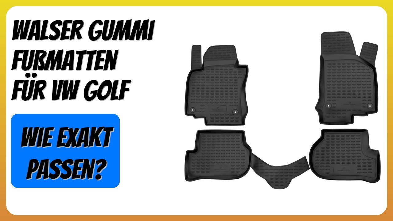 BEWERTUNG (2025): Walser Gummi Fu&szlig;matten f&uuml;r VW Golf. Infos