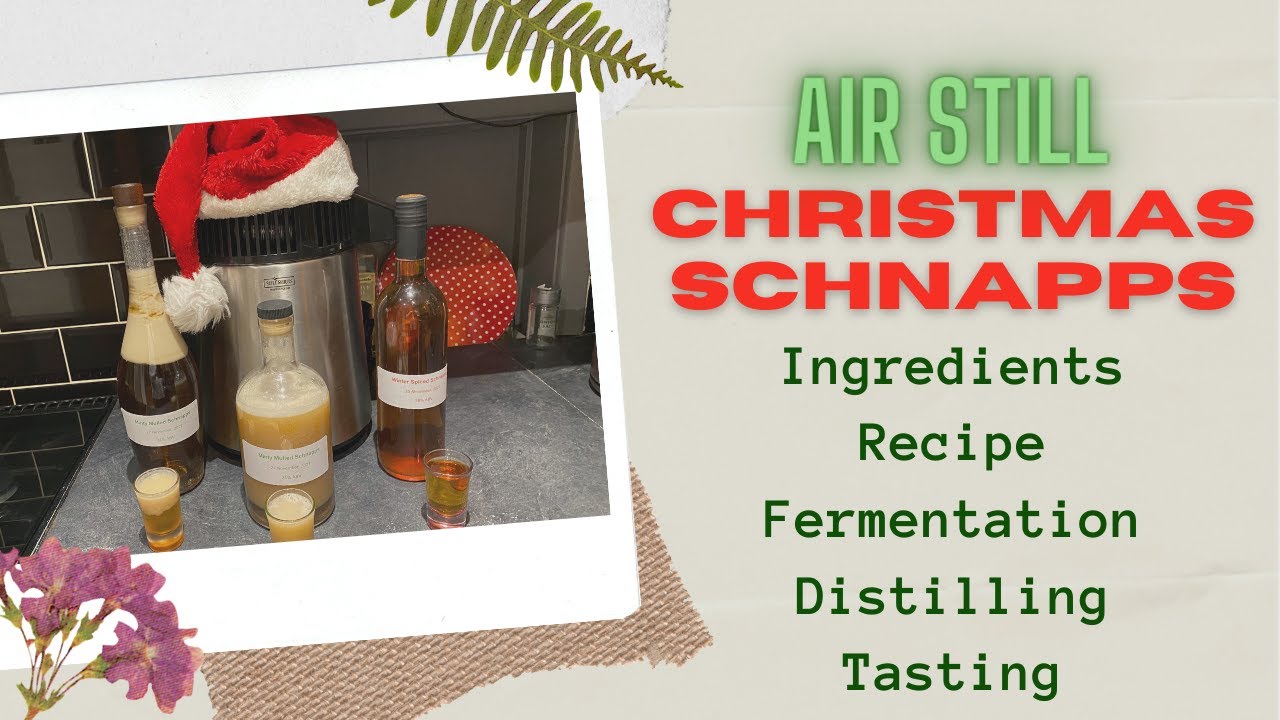 Making Christmas Schnapps in an Air Still