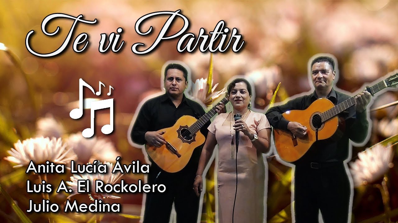 TE VI PARTIR - PASILLO | Anita Lucía Ávila
