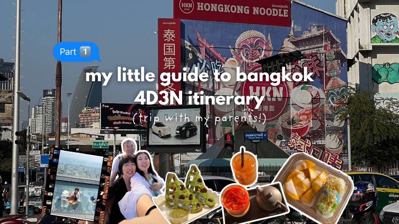 4D3N Bangkok Itinerary with Parents 🇹🇭: Mahanakhon Skywalk, ICONSIAM & Best Mango Sticky Rice!
