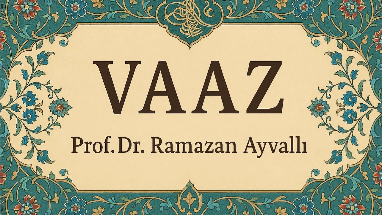 Sevgili Peygamberimizin Hayâtı | Vaaz | Prof.Dr. Ramazan Ayvallı | 14.09.2025