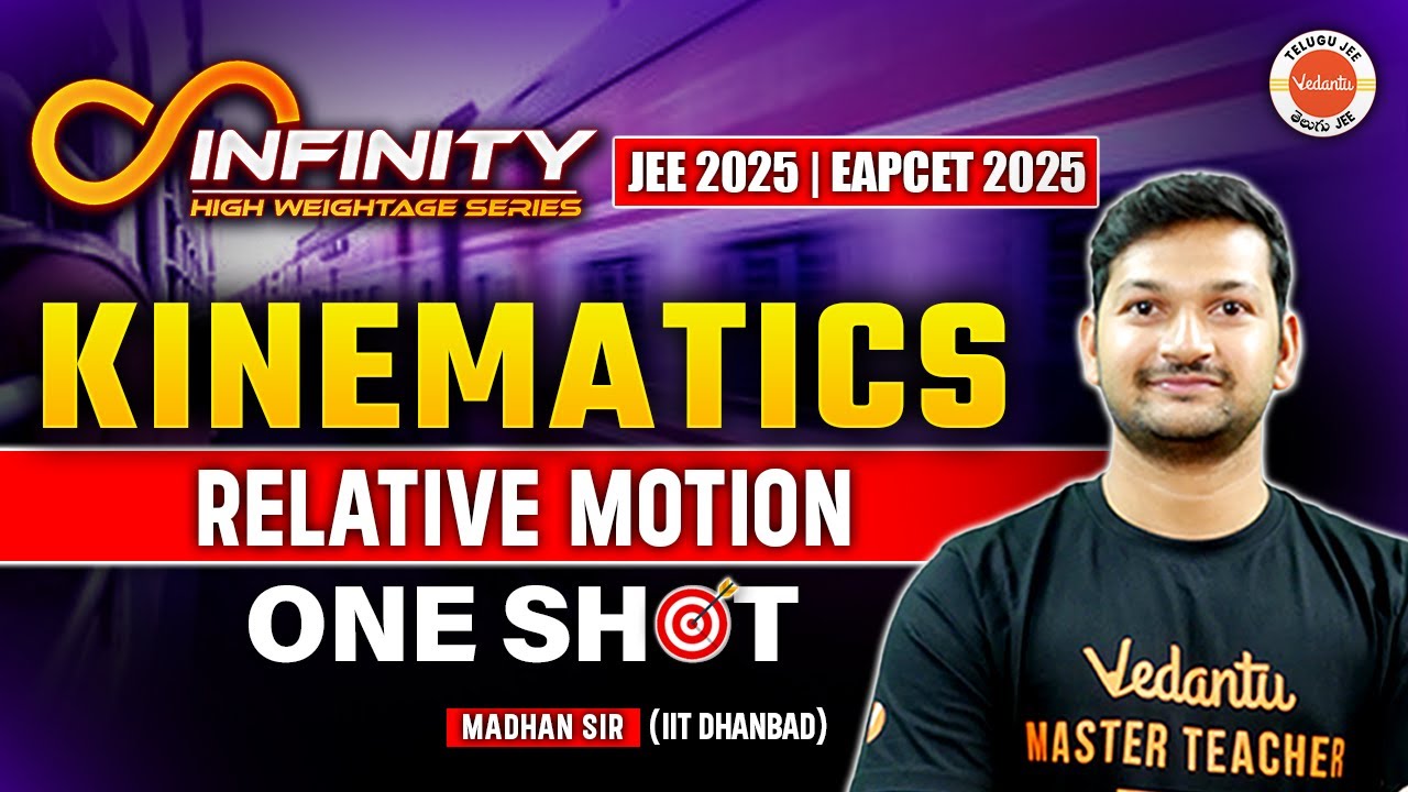 Kinematics - Relative Motion | One Shot | JEE EAPCET 2025 | Madhan Sir