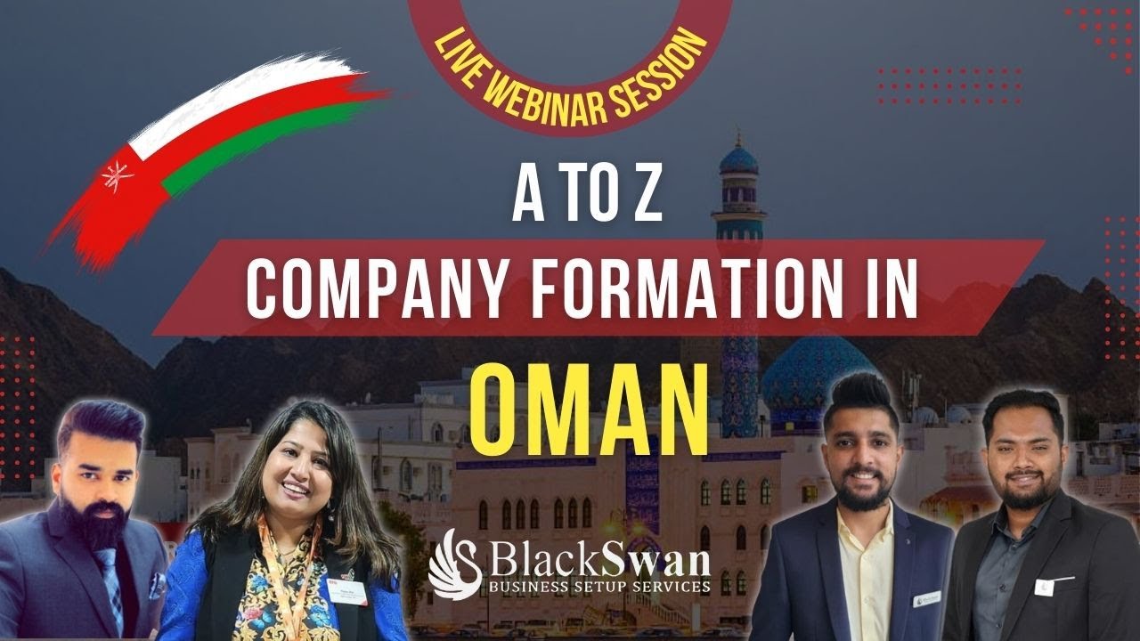 How To Set Up A Business In Oman &ndash; Complete Company Formation Guide