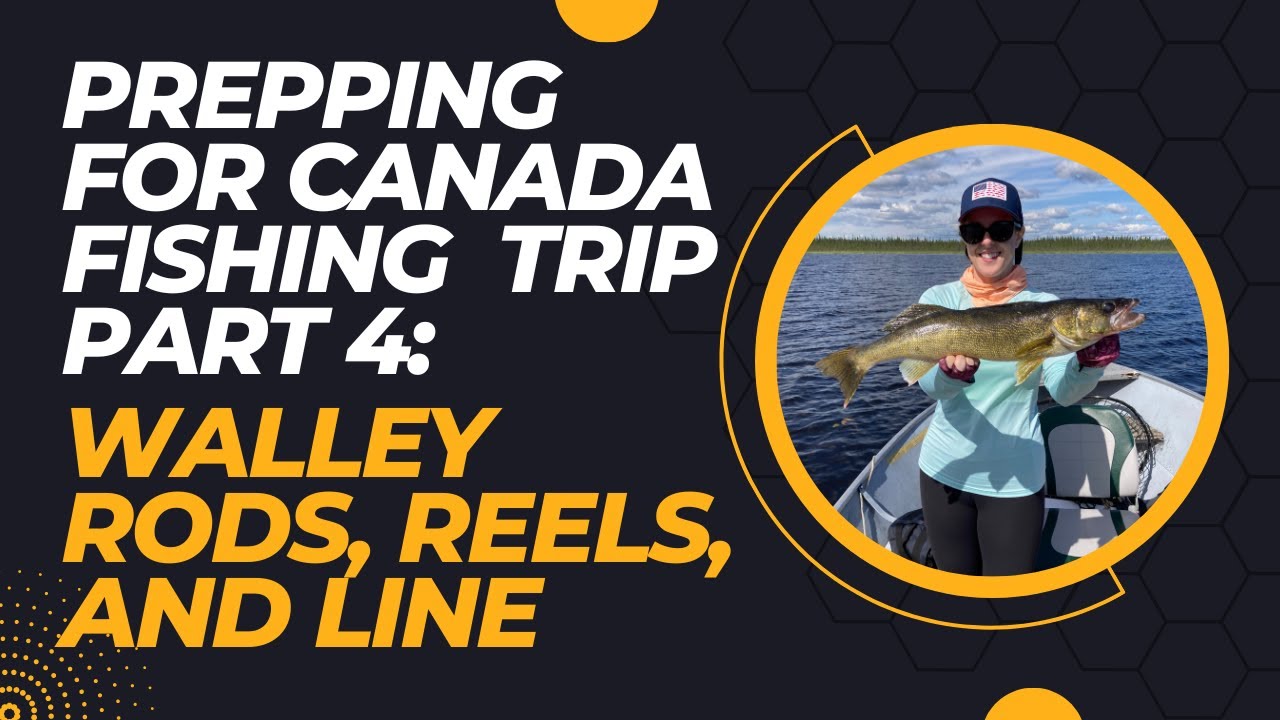 Walleye Rods, Reels, and Line