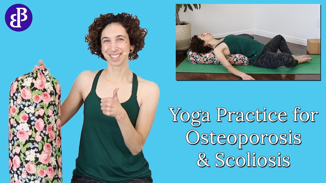 Gentle Yoga Practice for Osteoporosis and Scoliosis - Improve Strength and Flexibility