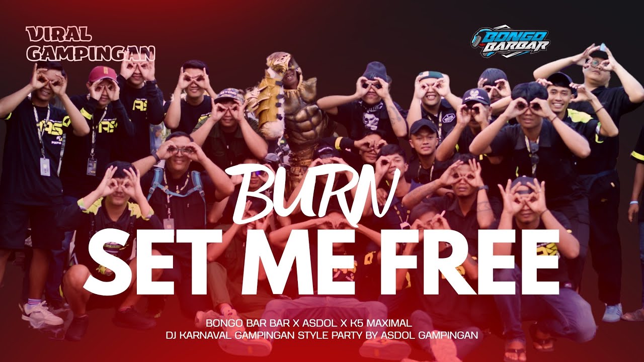 JINGLE ASDOL GAMPINGAN 2025 BURN X SET ME FREE | PARTY STYLE | BY BONGO BARBAR 