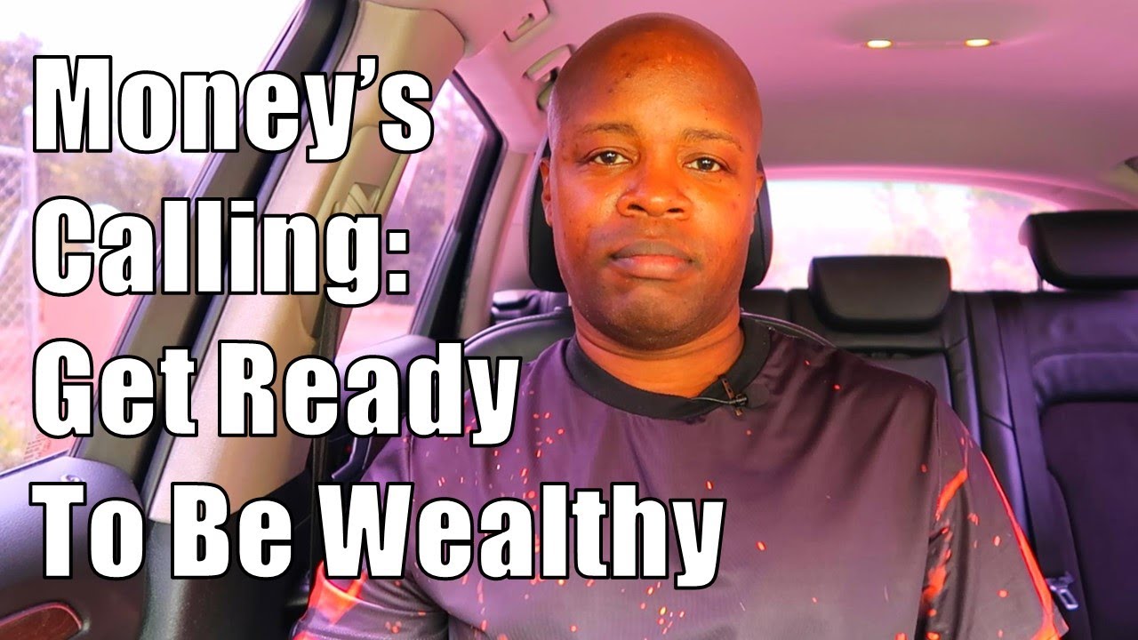 Money's Calling: Get Ready To Be Wealthy