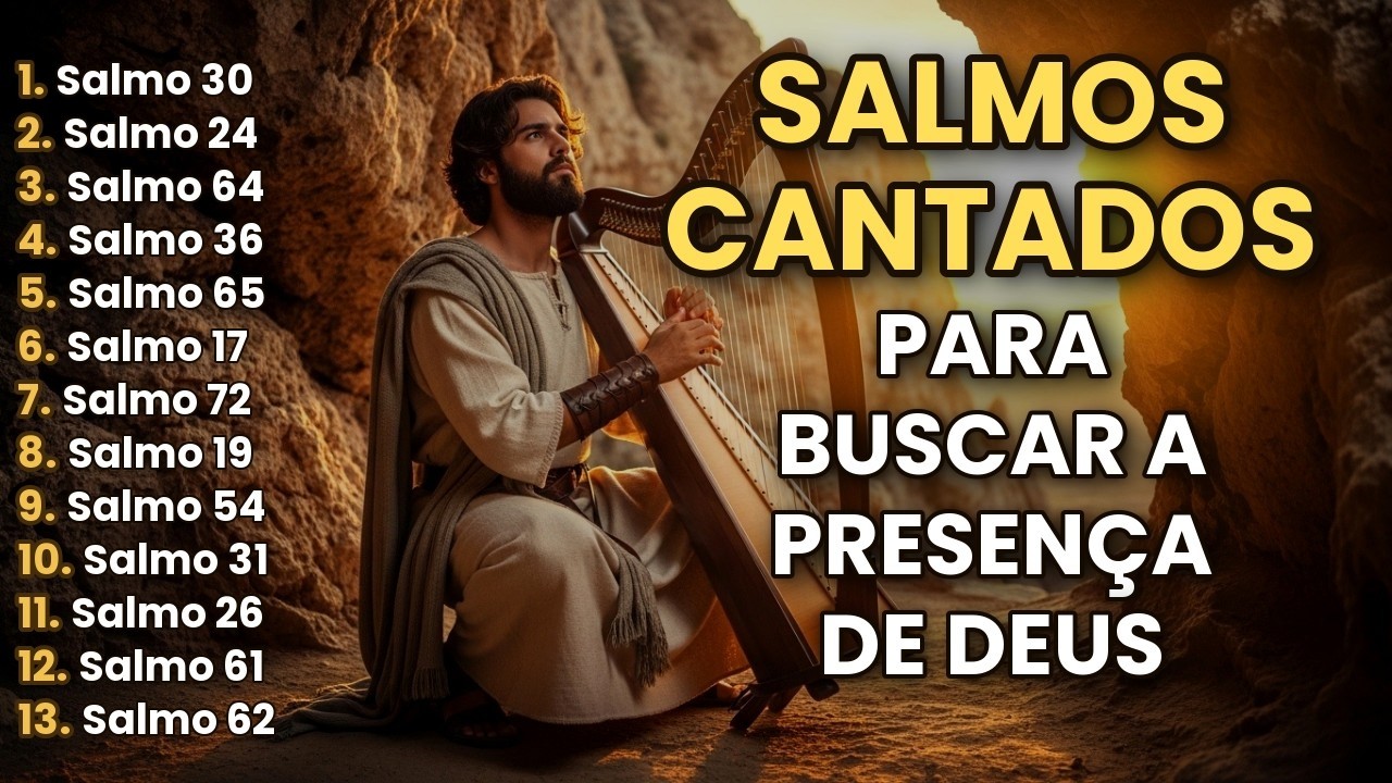 SALMOS CANTADOS PARA SENTIR A PRESENÇA DE DEUS | Cânticos Antigos