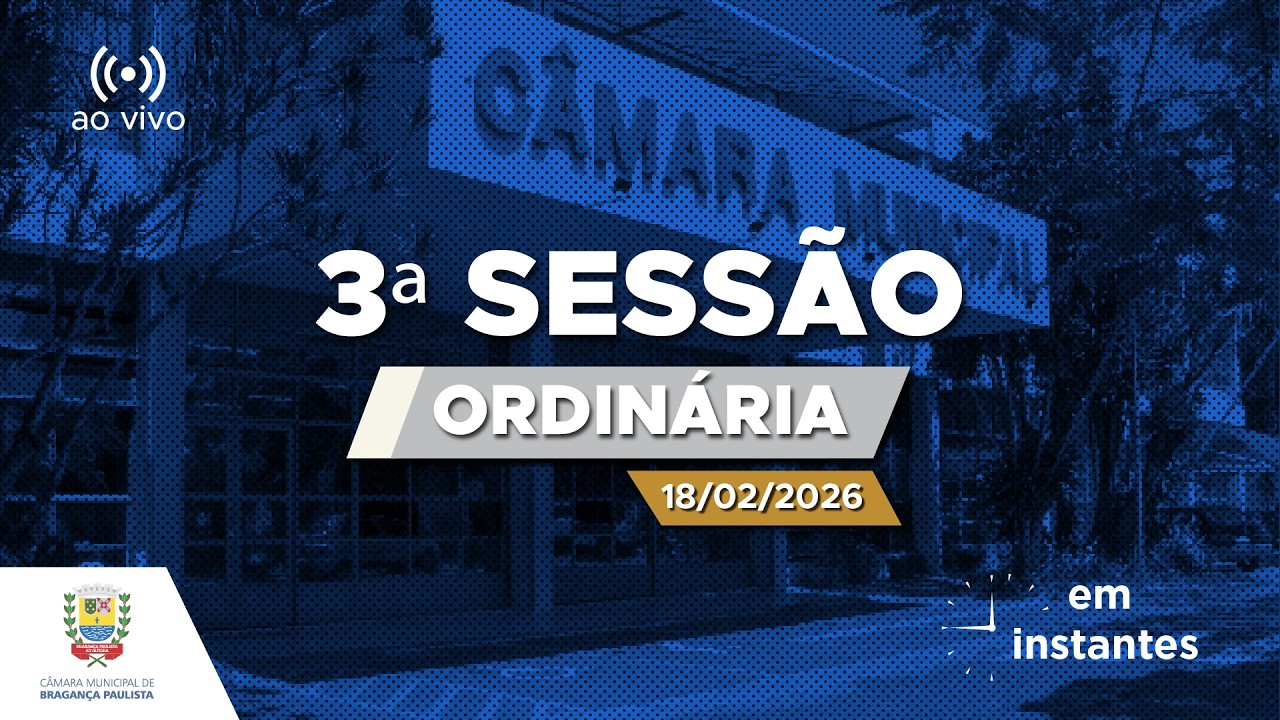 3ª Sessão Ordinária de 2026 - (18-02-2026)
