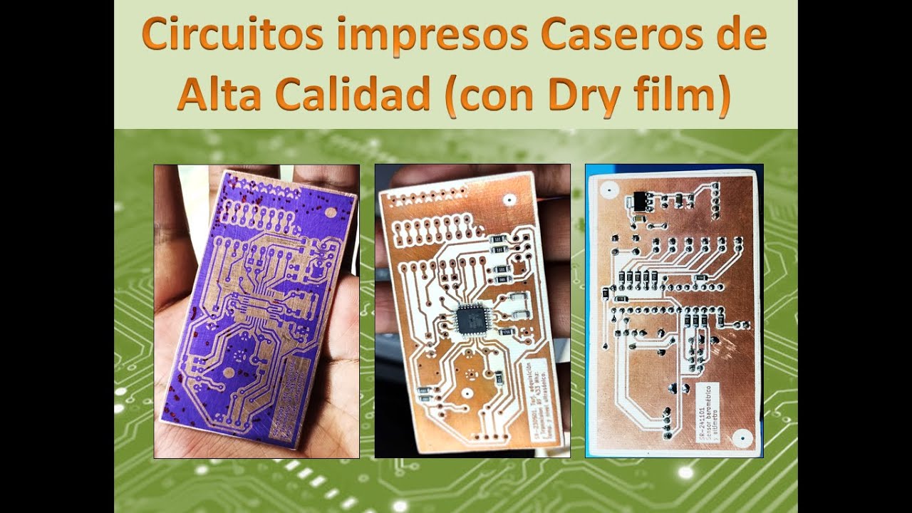 Como elaborar PCB casero de alta calidad, con Dry film (película seca fotosensible)