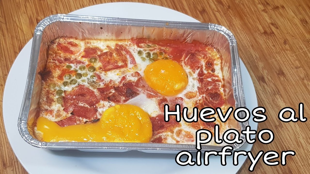Huevos al plato en airfryer