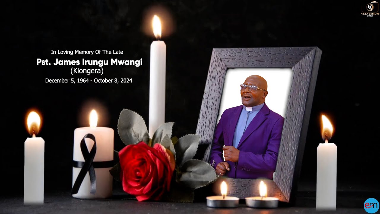 IN LOVING MEMORY OF PASTOR JAMES IRUNGU MWANGI (KIONGERA) - HIGHLIGHTS VIDEO