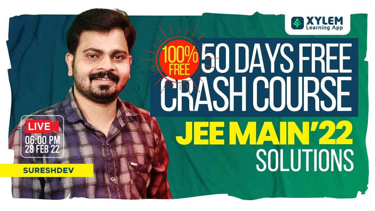 SOLUTIONS  | 50 DAYS FREE CRASH COURSE JEE MAIN 2022|DAY7  |  XYLEM JEE