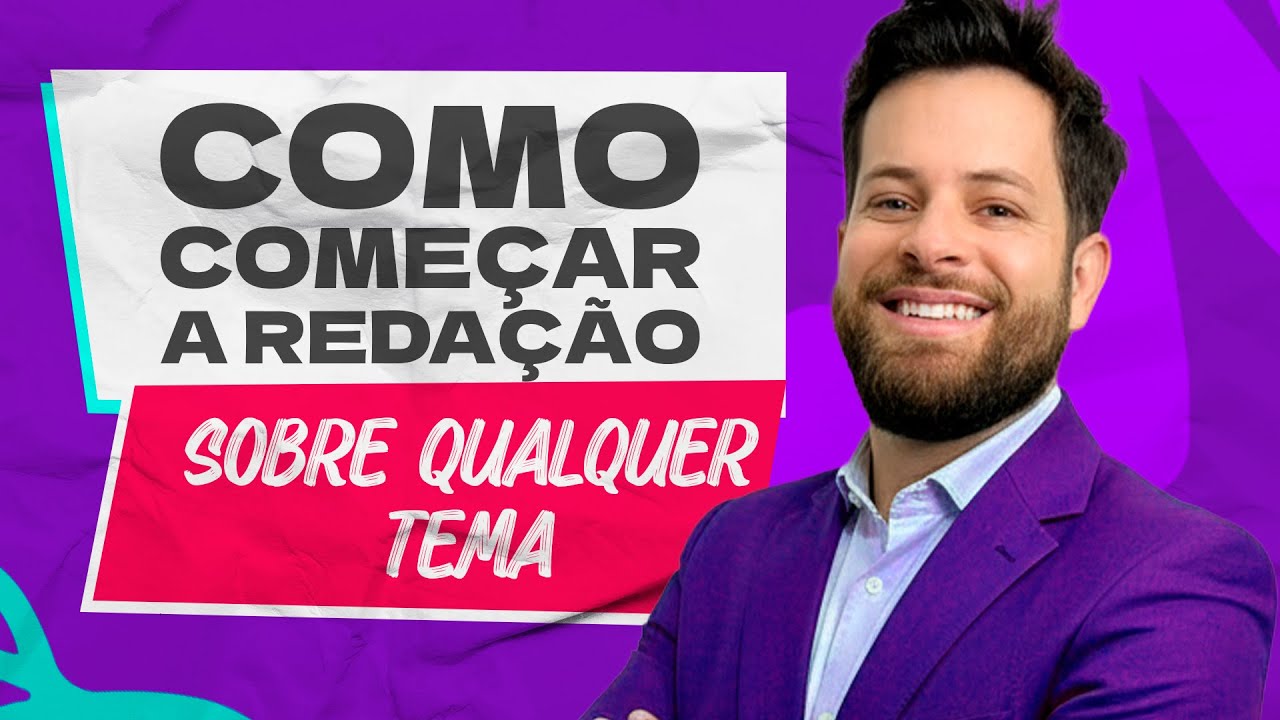 Como Começar a Redação em Qualquer Tema