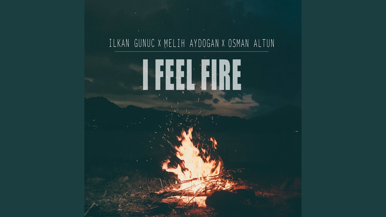I Feel Fire