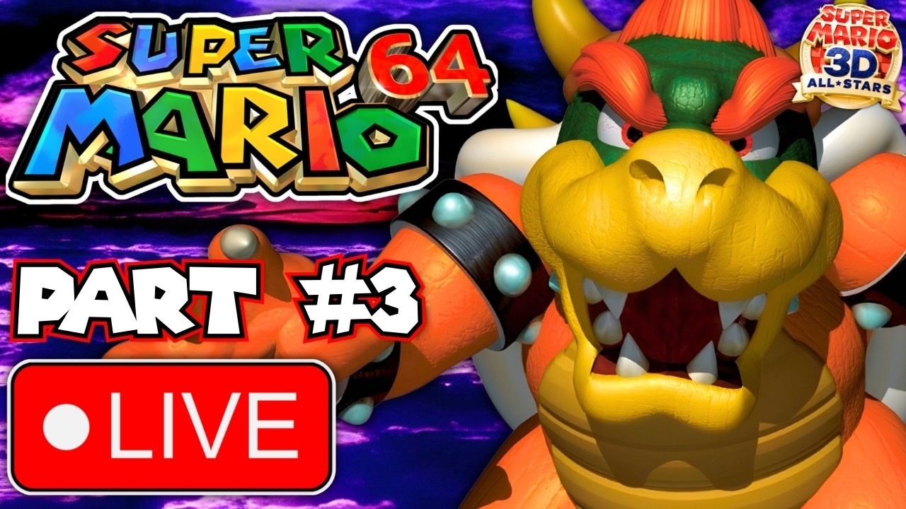 LIVE: Super Mario 64 – Part #3 – Courses (11-15) & Final Bowser Fight! 100% (3D All-Stars)