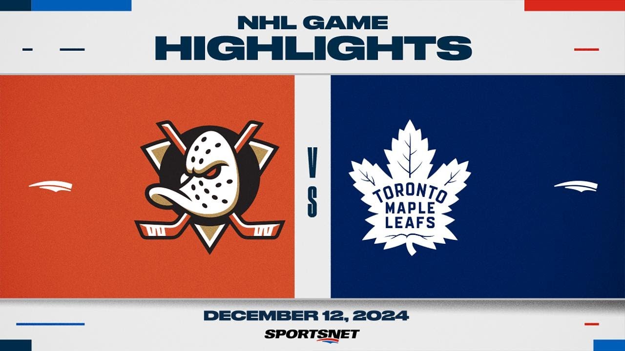 NHL Highlights | Maple Leafs vs. Ducks - December 12, 2024