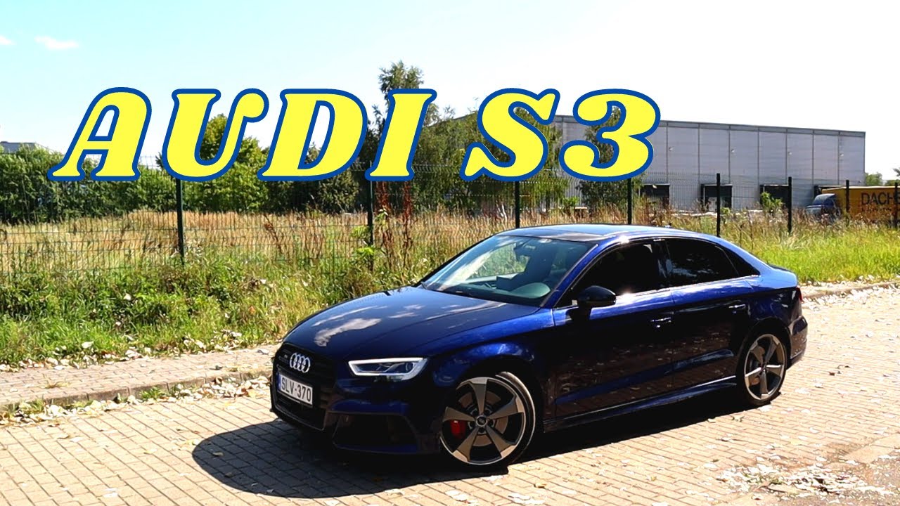 AUDI S3 - A MINDIG VISSZATÉRŐ ÁLOM KOCSIM